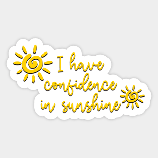 Sound of Music I Have Confidence in Sunshine Sticker